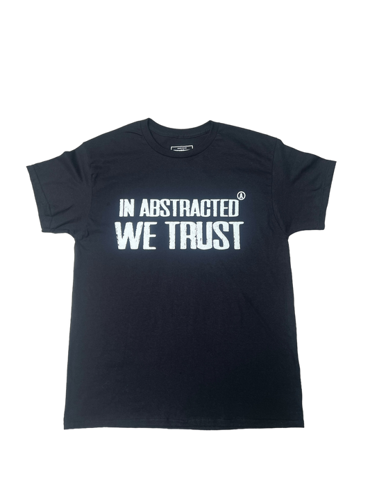 "IN ABSTRACTED WE TRUST" TEE